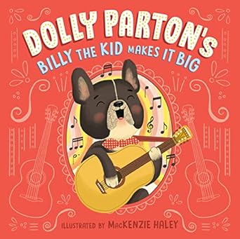 Dolly Parton's Billy the Kid Makes It Big Hardcover