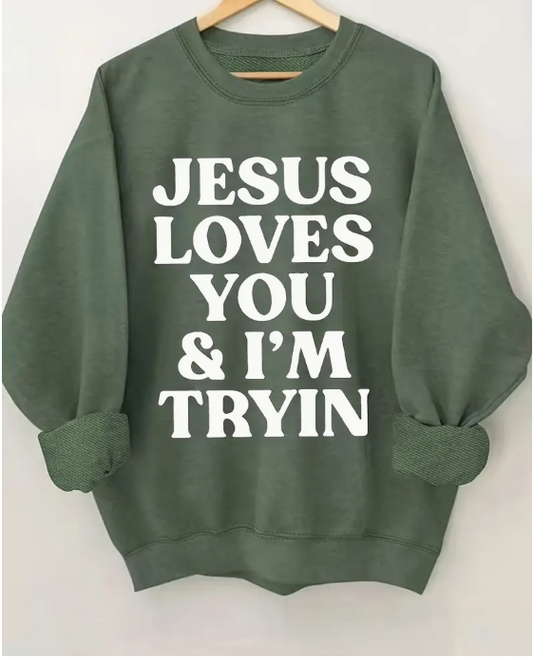 Jesus Love You & I'm Tryin Long Sleeve Shirt - M&L left!