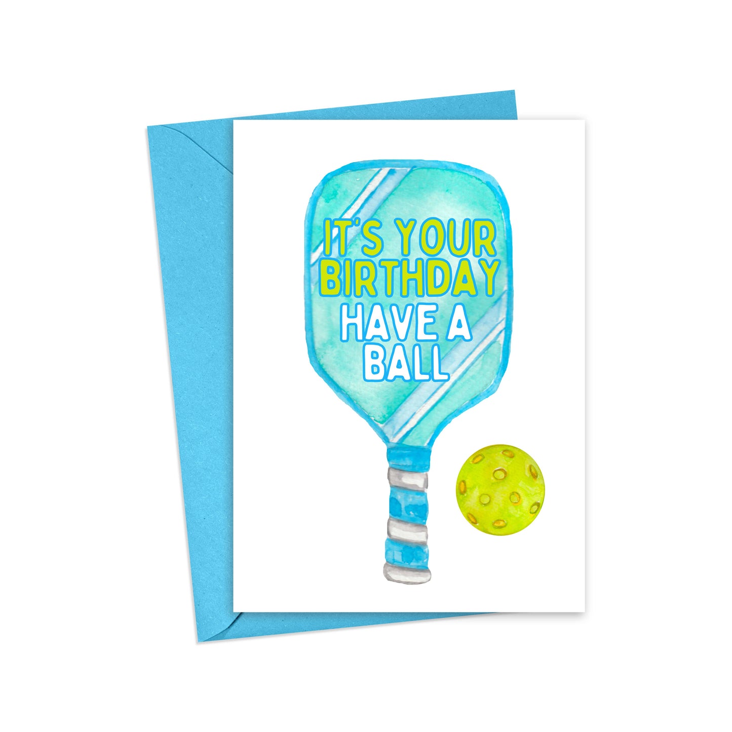 Pickleball Greeting Card - Have A Ball